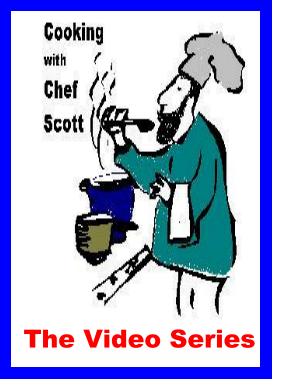 Click here to order a Chef Scott video